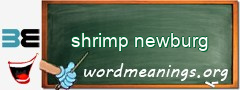 WordMeaning blackboard for shrimp newburg